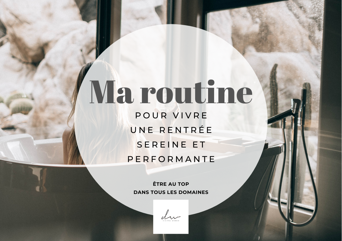 Ma routine pour vivre une rentrée sereine et performante