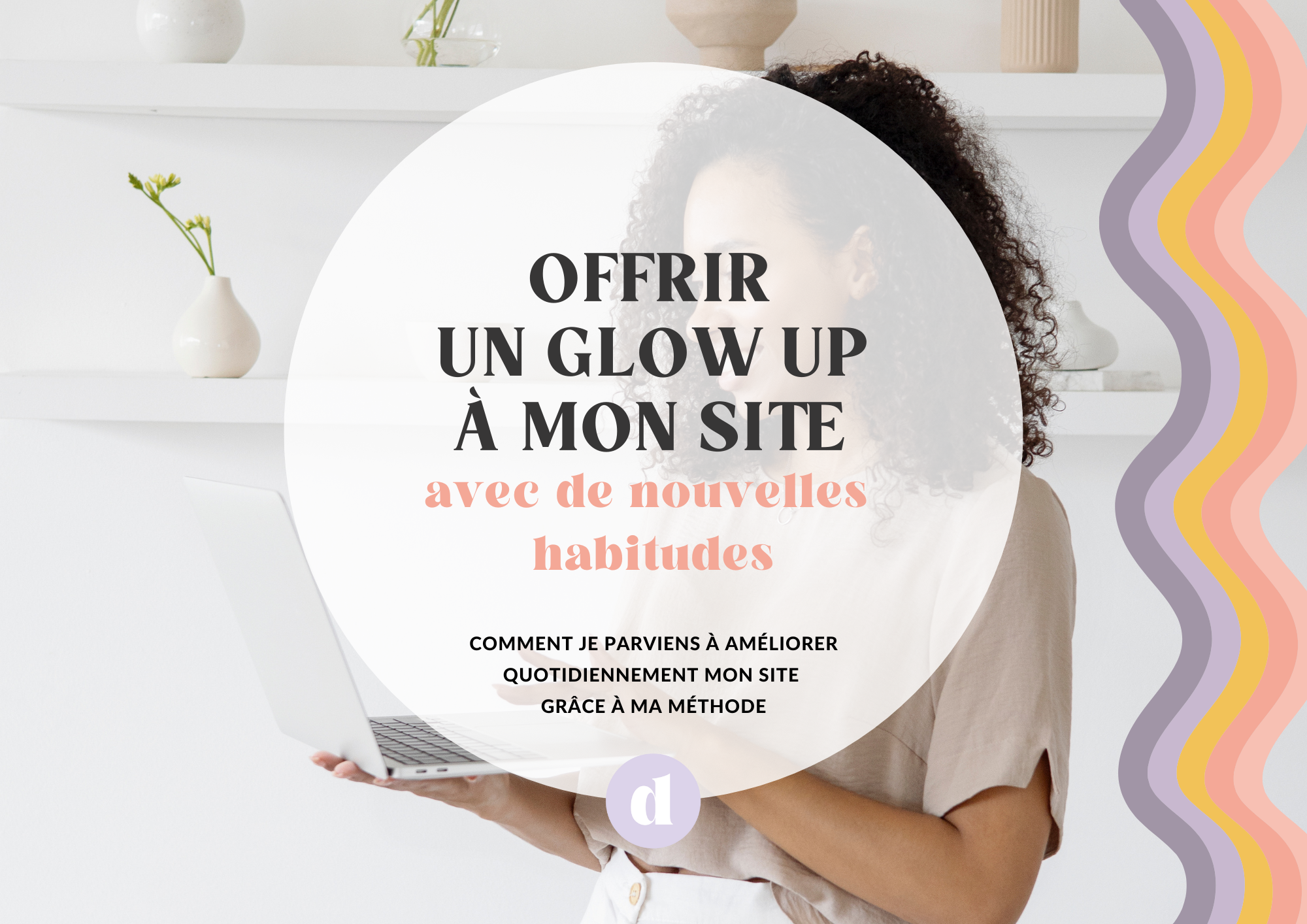 Utiliser l'été pour refondre tout un tas de trucs dans mon quotidien d'entrepreneur