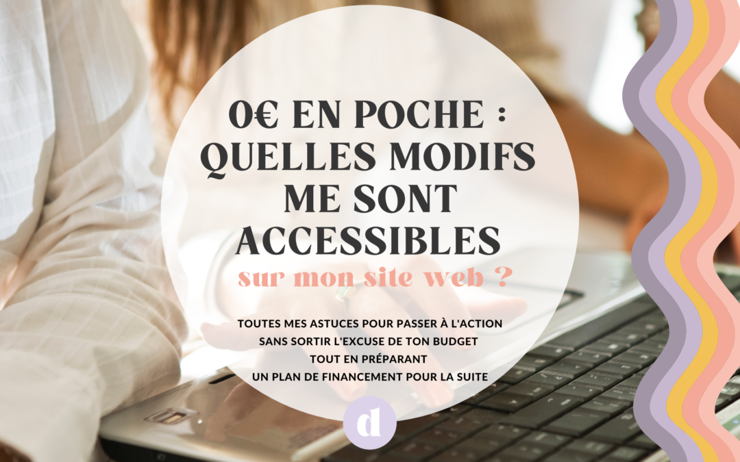 0€ en poche : quelles modifications me sont accessibles sur mon site web ?