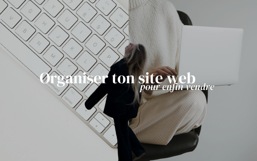 Organiser ton site en solo : les outils girly qui changent tout (et qui font vendre)